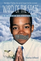 Ward of the State: A Memoir Of Foster Care 1543999026 Book Cover