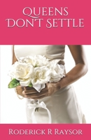 Queens Don't Settle B08KTWY4GL Book Cover