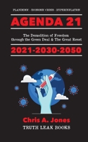 Agenda 21 Exposed!: The Demolition of Freedom through the Green Deal & The Great Reset 2021-2030-2050 Plandemic - Economic Crisis - Hyperinflation 9493267431 Book Cover