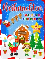 Weihnachten Malbuch für Kinder Ab 2 Jahre: Fantastisches Weihnachtsmalbuch für Jungen und Mädchen - 40 schöne Seiten zum Ausmalen mit Weihnachtsmann, ... Schneemännern, Engeln & mehr B08M8CRRKG Book Cover