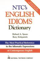 NTC's English Idioms Dictionary 0844254797 Book Cover