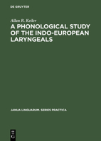 A Phonological Study of the Indo-European Laryngeals 9027907293 Book Cover