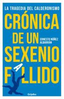 Crónica de un sexenio fallido 6073111681 Book Cover
