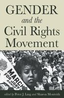 Gender and the Civil Rights Movement 0813534380 Book Cover