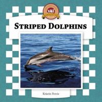Striped Dolphins (Dolphins Set II) 159679304X Book Cover