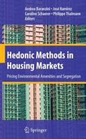 Hedonic Methods in Housing Markets: Pricing Environmental Amenities and Segregation 1441926380 Book Cover