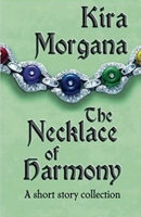 The Necklace of Harmony: A short story collection B0GTN3BMMT Book Cover
