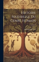 Histoire Naturelle Du Genre Humain; Volume 2 102253193X Book Cover
