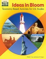 Ideas In Bloom: Taxonomy-based Activities For U.s. Studies:grades 7-9 0825143632 Book Cover