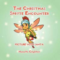 The Christmas Spryte Encounter: Picture with Santa 1733281711 Book Cover