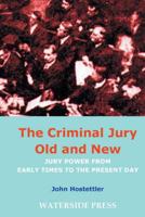 Criminal Jury Old And New: Jury Power From Early Times To The Present Day 1904380115 Book Cover