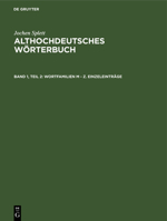 Althochdeutsches W�rterbuch: Analyse Der Wortfamilienstrukturen Des Althochdeutschen, Zugleich Grundlegung Einer Zuk�nftigen Strukturgeschichte Des Deutschen Wortschatzes: Bd. 1. 2. Wortfamilien M - Z 3111229742 Book Cover