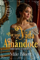 Por una vida amándote (Debutantes Victorianas) (Spanish Edition) B0FLQ24X47 Book Cover