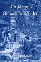 Children in Global Folk Tales 1098349350 Book Cover