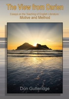 The View from Darien: Essays in the Teaching of English Literature: Motive and Method 1989786790 Book Cover