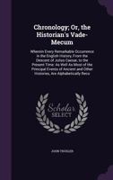 Chronology: Or The Historian's Vade Mecum 1165379201 Book Cover