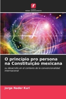 O princípio pro persona na Constituição mexicana 6206975479 Book Cover