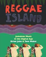 Reggae Island: Jamaican Music in the Digital Age 0306808536 Book Cover