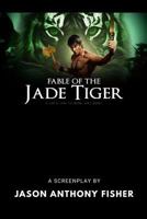 Fable of the Jade Tiger 1795827025 Book Cover