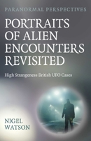 Paranormal Perspectives: Portraits of Alien Encounters Revisited 1803417455 Book Cover