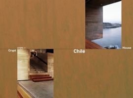 Chile: Crypt and House (O'Neil Ford Duograph) 3803006856 Book Cover