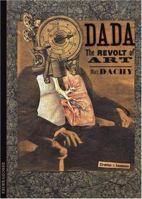 Dada: The Revolt of Art (Discoveries) 0810992558 Book Cover