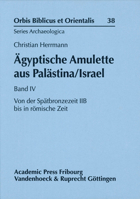 Agyptische Amulette Aus Palastina/Israel Band IV: Von Der Spatbronzezeit Iib Bis in Romische Zeit 3525544081 Book Cover