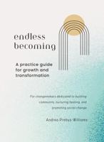 Endless Becoming: A practice guide for growth and transformation 1963495020 Book Cover