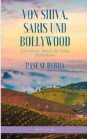 Von Shiva, Saris und Bollywood: Eine Reise durch die Seele Südindiens 3844800468 Book Cover