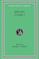 Works. with an English Translation by Wilmer Cave Wright Volume 1 0674990145 Book Cover