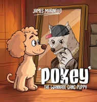 Pokey: The Wannabe Gang Puppy B0FBDLRFR2 Book Cover