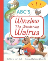 Winslow the Wondering Walrus 0578829525 Book Cover