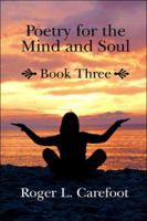 Poetry for the Mind and Soul: Book Three 1424183081 Book Cover