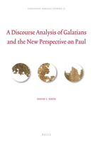 A Discourse Analysis of Galatians and the New Perspective on Paul 9004394451 Book Cover