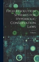 High Resolution Schemes for Hyperbolic Conservation Laws 1021502553 Book Cover