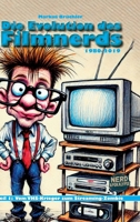 Die Evolution des Filmnerds - Teil 1: Vom VHS-Krieger zum Streaming-Zombie (1980-2019) (German Edition) 3985789169 Book Cover