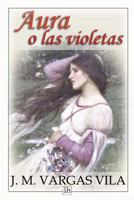 Aura o las violetas 1491057866 Book Cover