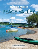 Stories Behind Peace Valley 1387479385 Book Cover