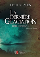 La dernière Glaciation (French Edition) 2898091545 Book Cover