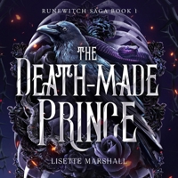 The Death-Made Prince: Runewitch Saga, Book 1 B0GYTGF1XY Book Cover