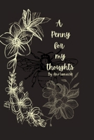 A Penny for my thoughts B098H2172D Book Cover