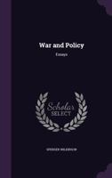War And Policy: Essays... 1142573338 Book Cover