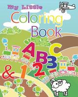 My Little Coloring Book ABC & 123 1533584974 Book Cover