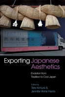Exporting Japanese Aesthetics: Evolution from Tradition to Cool Japan 1789760011 Book Cover