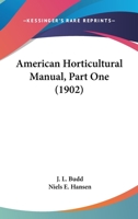 American Horticultural Manual, Part One 0548651523 Book Cover