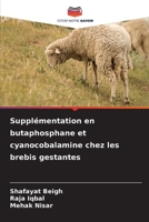 Supplémentation en butaphosphane et cyanocobalamine chez les brebis gestantes (French Edition) 6205059320 Book Cover