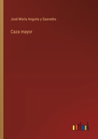 Caza mayor (Spanish Edition) 3563583099 Book Cover