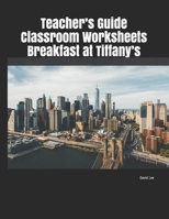 Teacher's Guide Classroom Worksheets Breakfast at Tiffany's 1708653716 Book Cover