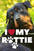 I Love My Rottie 1799230511 Book Cover