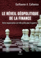 Le réveil géopolitique de la finance: Votre organisation est-elle prête à affronter la guerre ? B0C1FGP7XP Book Cover